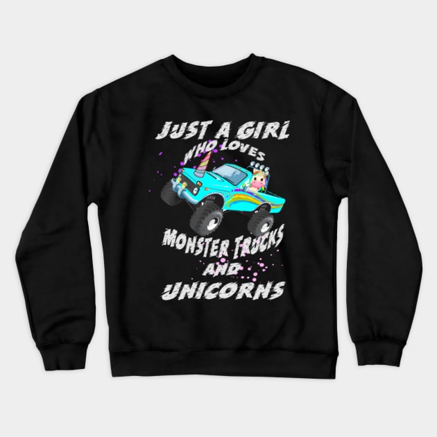 Just A Girl Who Loves Monster Trucks And Unicorns- Crewneck Sweatshirt by Xizin Gao